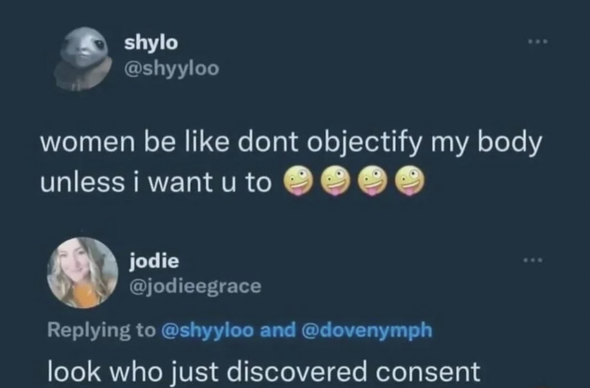 earth - shylo women be dont objectify my body unless i want u to jodie and look who just discovered consent